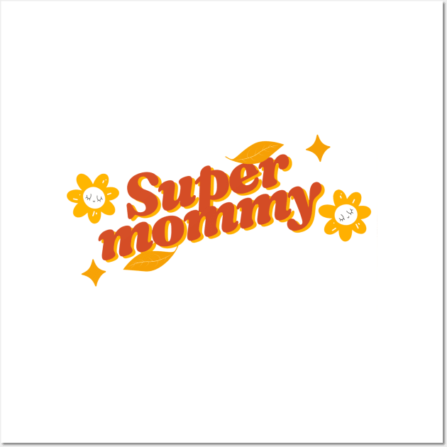 Super mommy Wall Art by Medkas 